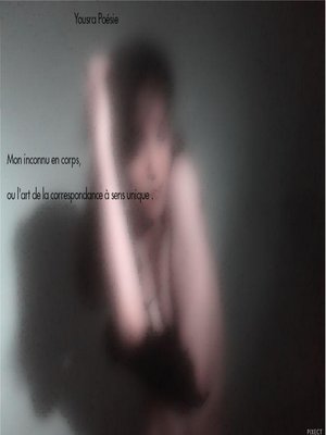 cover image of Mon inconnu en corps, ou l'art de la correspondance à sens unique.